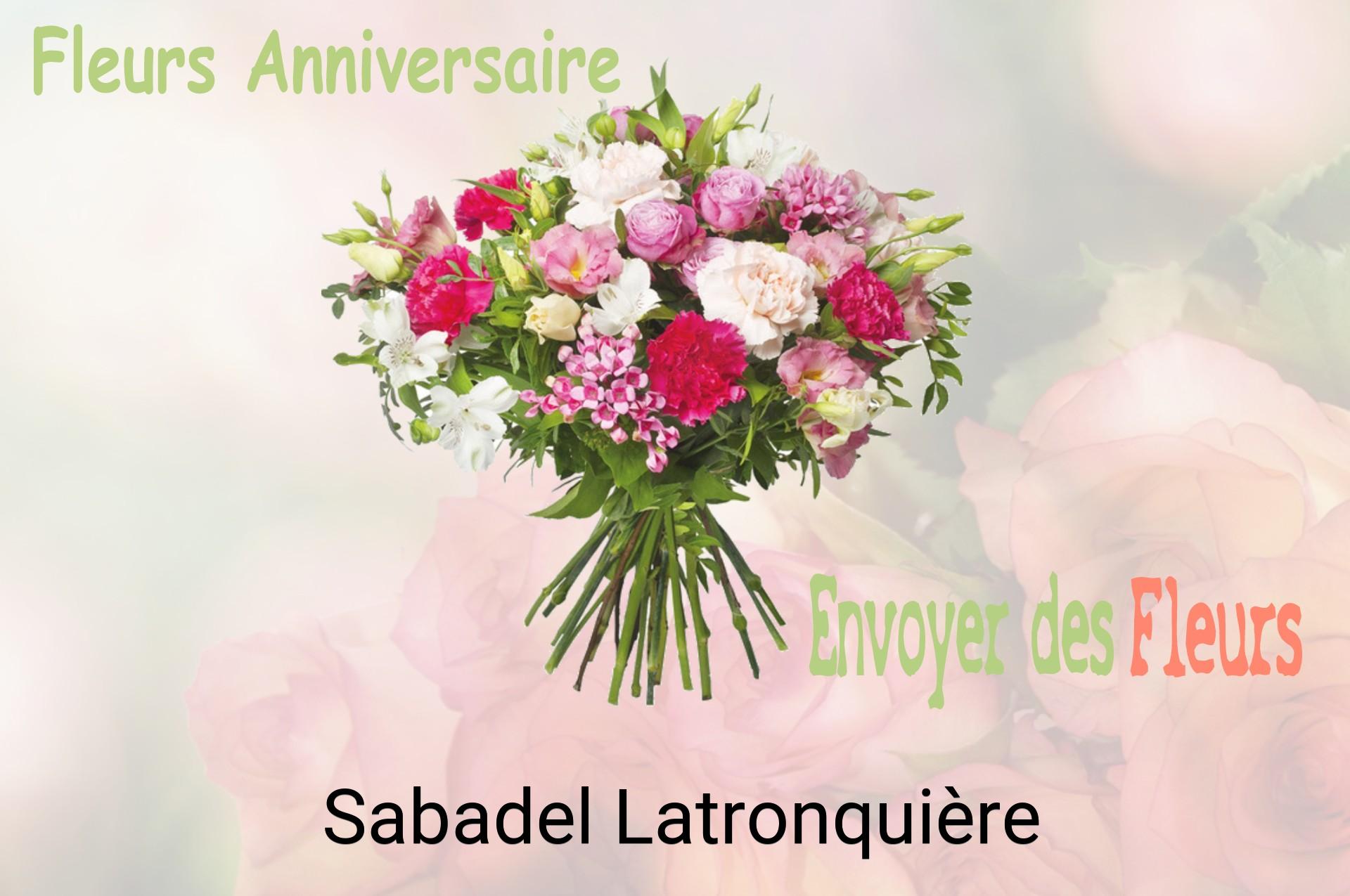 Bouquet de fleurs d’anniversaire livré à Sabadel-Latronquière