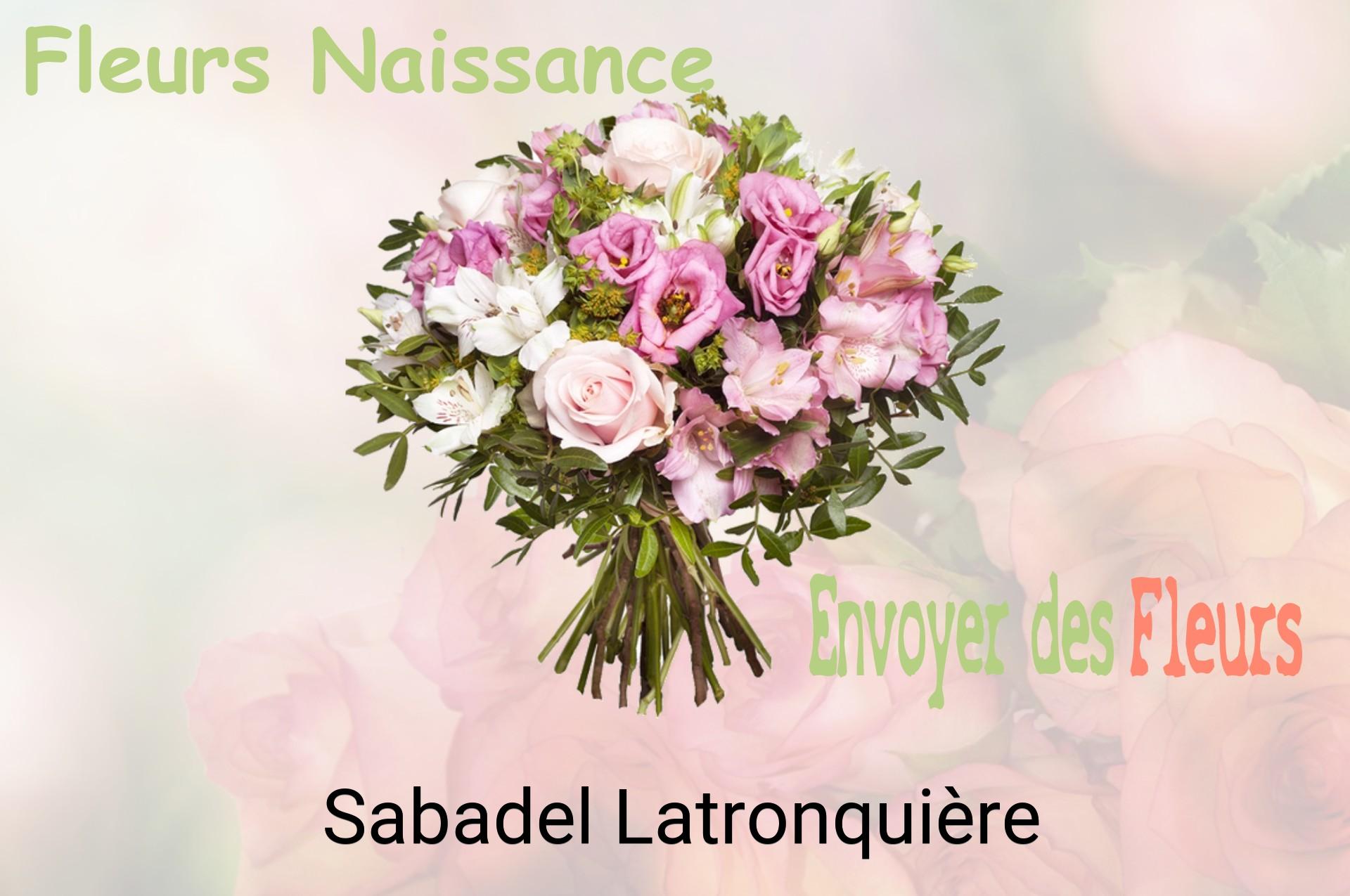 Bouquet de fleurs de naissance livré à Sabadel-Latronquière